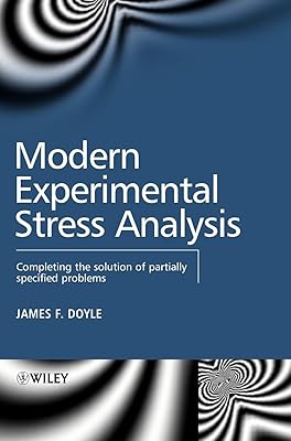 Modern Experimental Stress Analysis: Completing the Solution of Partially Specified Problems
