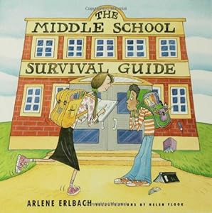 The Middle School Survival Guide: How to Survive from the Day Elementary School Ends until the Second High School Begins