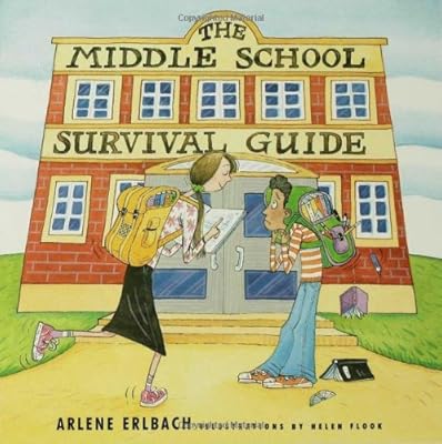 The Middle School Survival Guide: How to Survive from the Day Elementary School Ends until the Second High School Begins