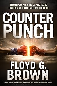 Counterpunch: An Unlikely Alliance of Americans Fighting Back for Faith and Freedom by Floyd Brown