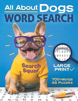 All About Dogs Word Search Puzzles: Large Print Dog Lovers Themed Word Searches