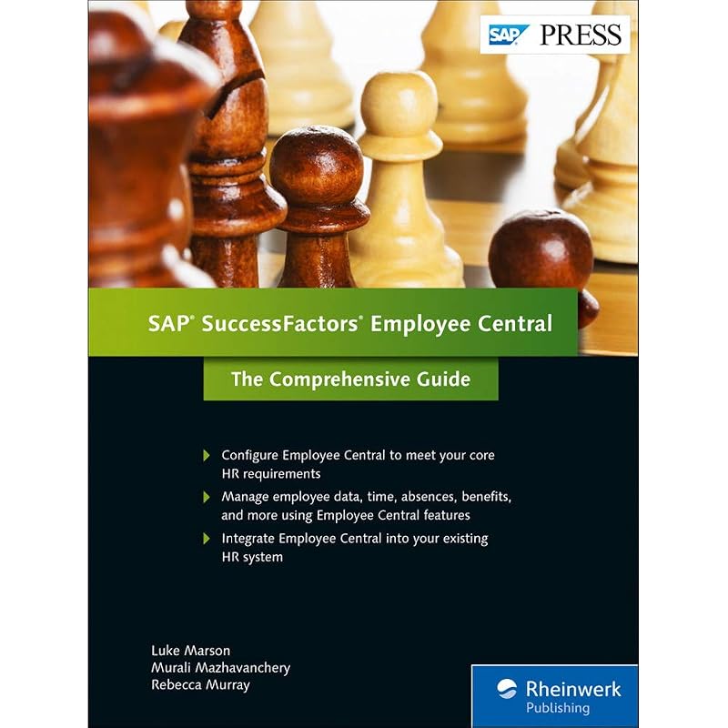 SuccessFactors Employee Central: The Comprehensive Guide (1st Edition) (SAP PRESS) by Luke Marson