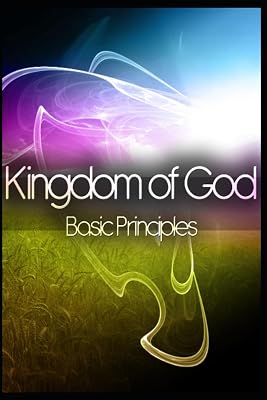Kingdom of God: Basic Principles