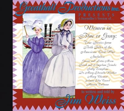 Women in Blue or Gray, True Stories from Both Sides of the American Civil War