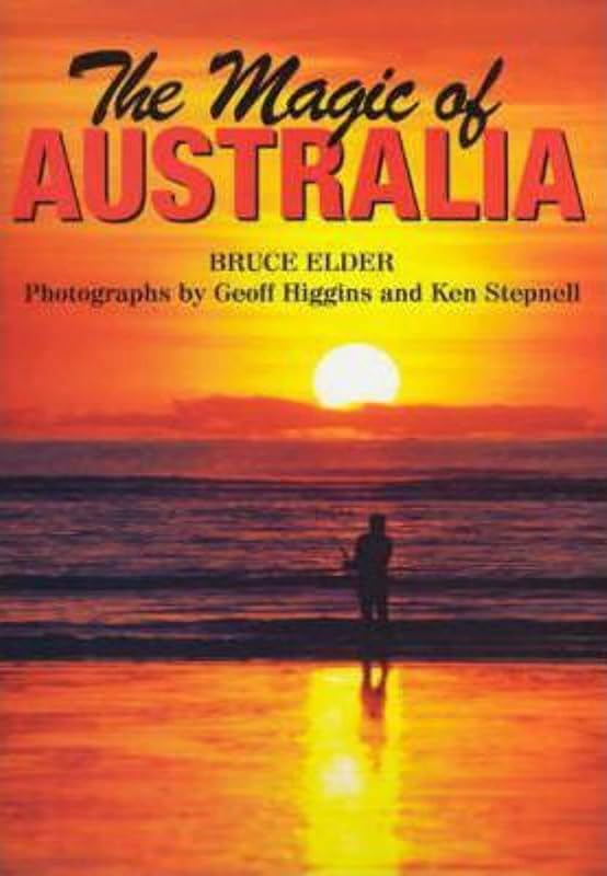 The Magic Of Australia by Bruce Elder
