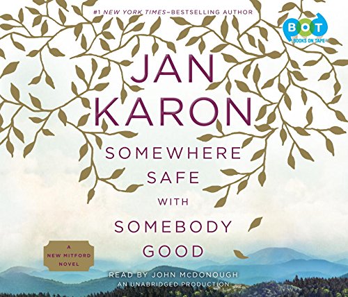 Somewhere Safe with Somebody Good by Jan Karon