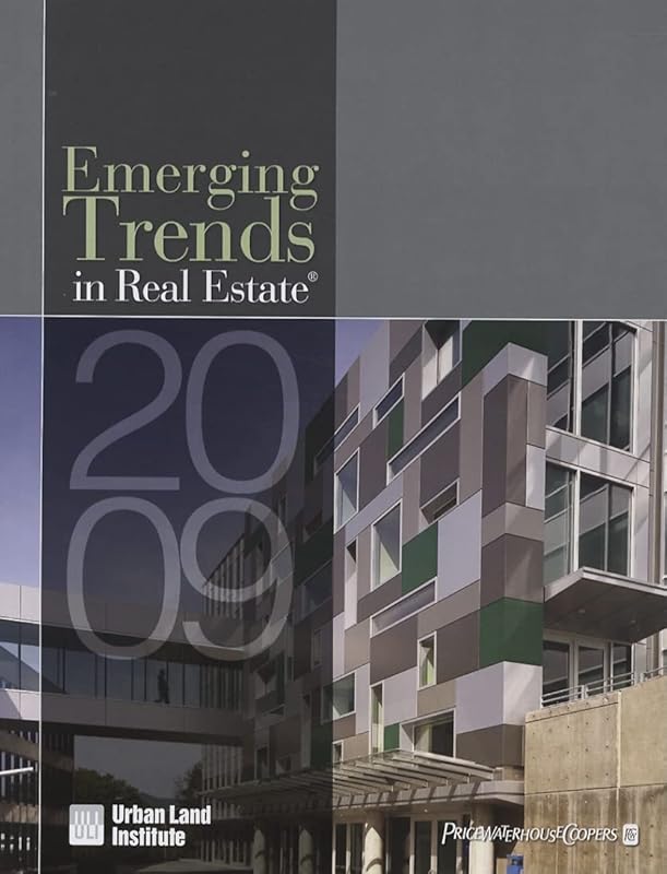 Emerging Trends in Real Estate 2009 by Urban Land Institute