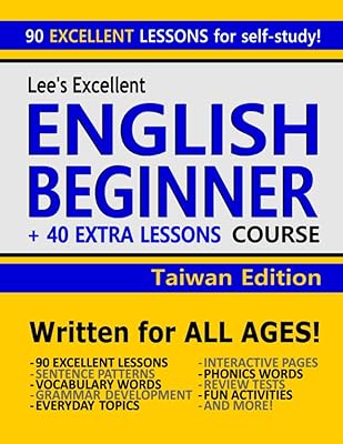 Lee’s Excellent English Beginner Course + 40 Extra Lessons - Taiwan Edition (Lee’s Excellent English Books - Taiwan Edition)