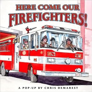 Here Come Our Firefighters! : A Pop-up Book