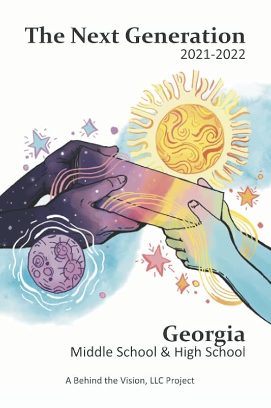 The Next Generation, 2021-2022: Georgia, Middle School and High School by Behind the Vision
