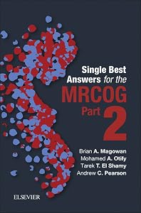 Single Best Answers for MRCOG Part 2 by Brian A. Magowan