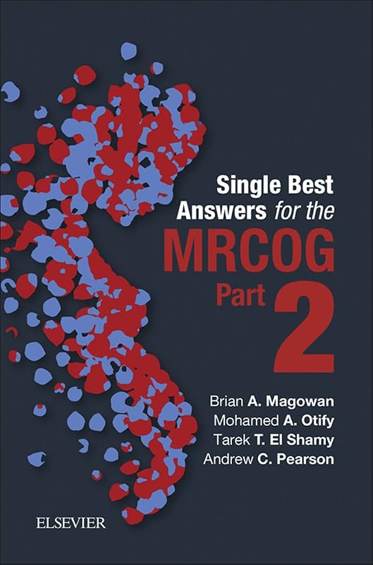 Single Best Answers for MRCOG Part 2 by Brian A. Magowan