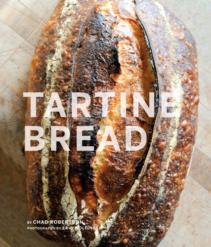 Tartine Bread by Chad Robertson