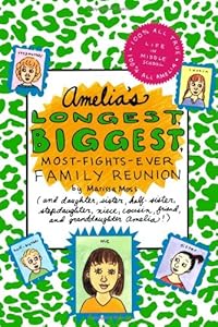 Amelia's Longest, Biggest, Most-Fights-Ever Family Reunion (Amelia's Notebook)
