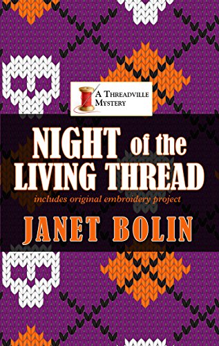 Night Of The Living Thread by Janet Bolin