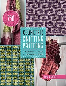Geometric Knitting Patterns: A Sourcebook of Classic to Contemporary Designs by Tina Barrett
