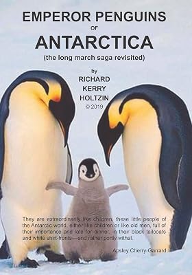 Emperor Penguins of Antarctica: The Long March Saga Revisited