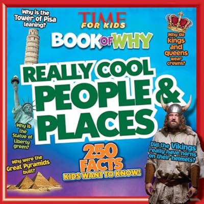 TIME For Kids Book of Why: Really Cool People &amp; Places