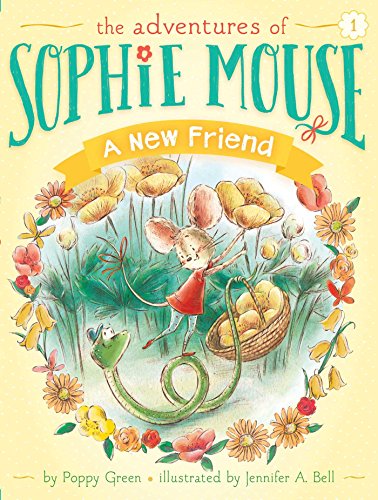 A New Friend (The Adventures of Sophie Mouse Book 1)