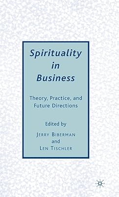 Spirituality in Business: Theory, Practice, and Future Directions