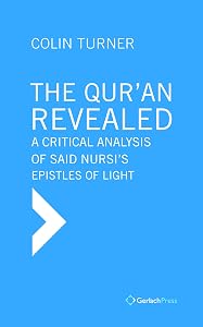 Qur'an Revealed: A Critical Analysis of Said Nursi's Epistles of Light