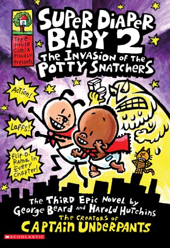 Super Diaper Baby #2: The Invasion of the Potty Snatchers by Dav Pilkey
