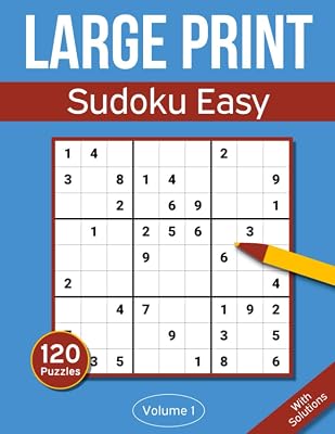 Sudoku Large Print Easy: Large Print Sudoku Puzzle Book For Adults & Seniors With 120 Easy Sudoku Puzzles (Easy Large Print Sudoku Puzzle Books)