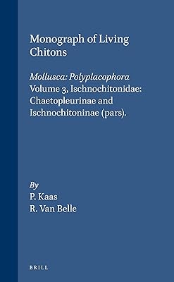 Monograph of Living Chitons: Mollusca: Polyplacophora, Ischnochitonidae: Chaetopleurinae and Ischnochitoninae Pars (3)