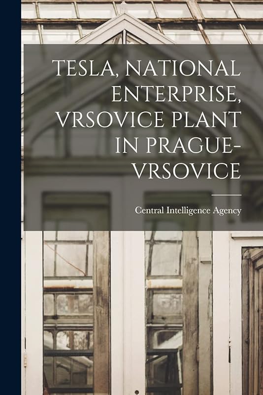 Tesla, National Enterprise, Vrsovice Plant in Prague-Vrsovice by Central Intelligence Agency