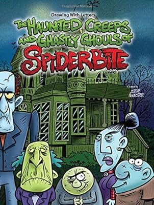 Drawing With Letters: The Haunted Creeps and Ghastly Ghouls of Spiderbite