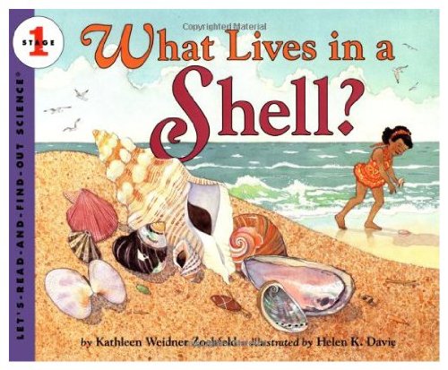 What Lives in a Shell? (Let'S-Read-And-Find-Out Science, Stage 1) by Kathleen Weidner Zoehfeld