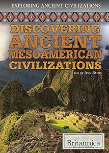 Discovering Ancient Mesoamerican Civilizations