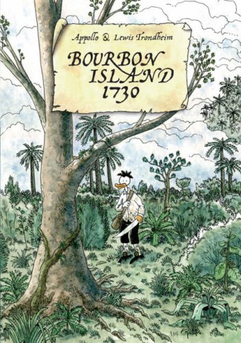 Bourbon Island 1730 by Lewis Trondheim
