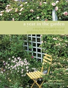 A Year in the Garden by Steve Bradley