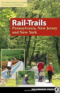 Rail-Trails Pennsylvania, New Jersey, and New York by Rails-to-Trails-Conservancy
