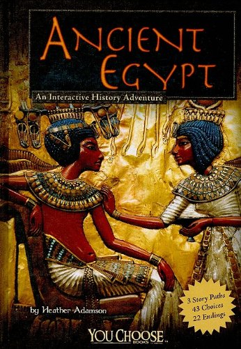 Ancient Egypt: An Interactive History Adventure by Heather Adamson