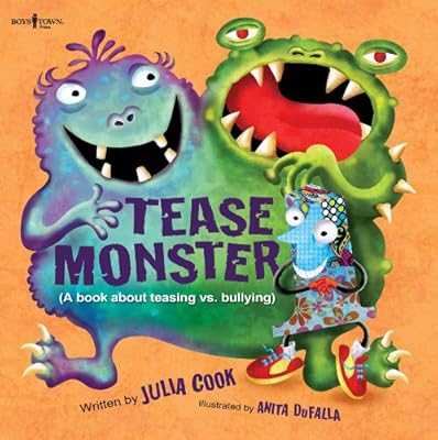 Tease Monster: A Book About Teasing Vs. Bullying (Building Relationships)