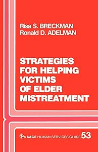 Strategies for Helping Victims of Elder Mistreatment (SAGE Human Services Guides) by Risa S. Breckman