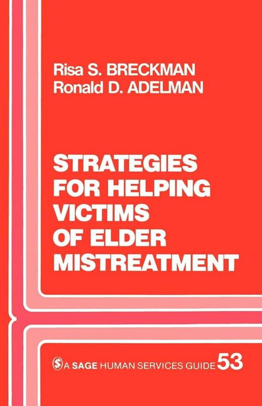 Strategies for Helping Victims of Elder Mistreatment (SAGE Human Services Guides) by Risa S. Breckman