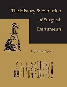 The History and Evolution of Surgical Instruments