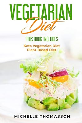 Vegetarian Diet: This book includes: Keto Vegetarian for Permanent Weight Loss and Burn Fat and Plant-Based Diet to live longer and be healthier