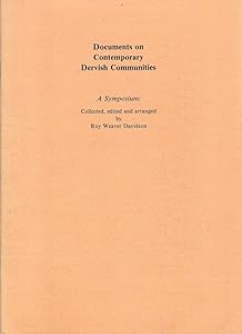 Documents on Contemporary Dervish Communities by Roy W. Davidson