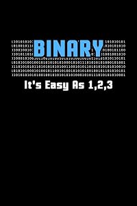 Binary It's Easy As 1,2,3: 120 Pages I 6x9 I Graph Paper 5x5 I Funny Software Engineering, Coder & Hacker Gifts