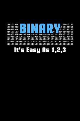 Binary It's Easy As 1,2,3: 120 Pages I 6x9 I Graph Paper 5x5 I Funny Software Engineering, Coder & Hacker Gifts