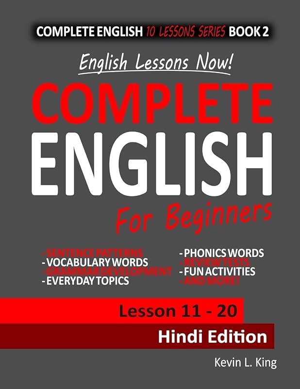 English Lessons Now! Complete English For Beginners Lesson 11 - 20 Hindi Edition by Kevin L. King