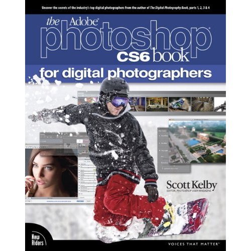 The Adobe Photoshop CS6 book by Scott Kelby