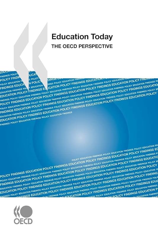 Education Today: The OECD Perspective: Edition 2009 by OECD Organisation for Economic Co-operation and Develop