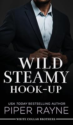 Wild Steamy Hook-Up (Hardcover) (White Collar Brothers)