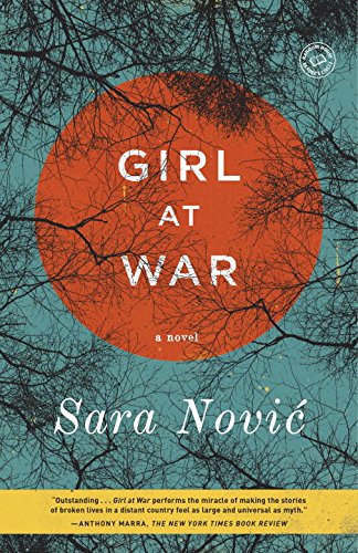 Girl at War: A Novel by Sara Novic
