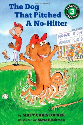 The Dog That Pitched a No-Hitter by Matt Christopher